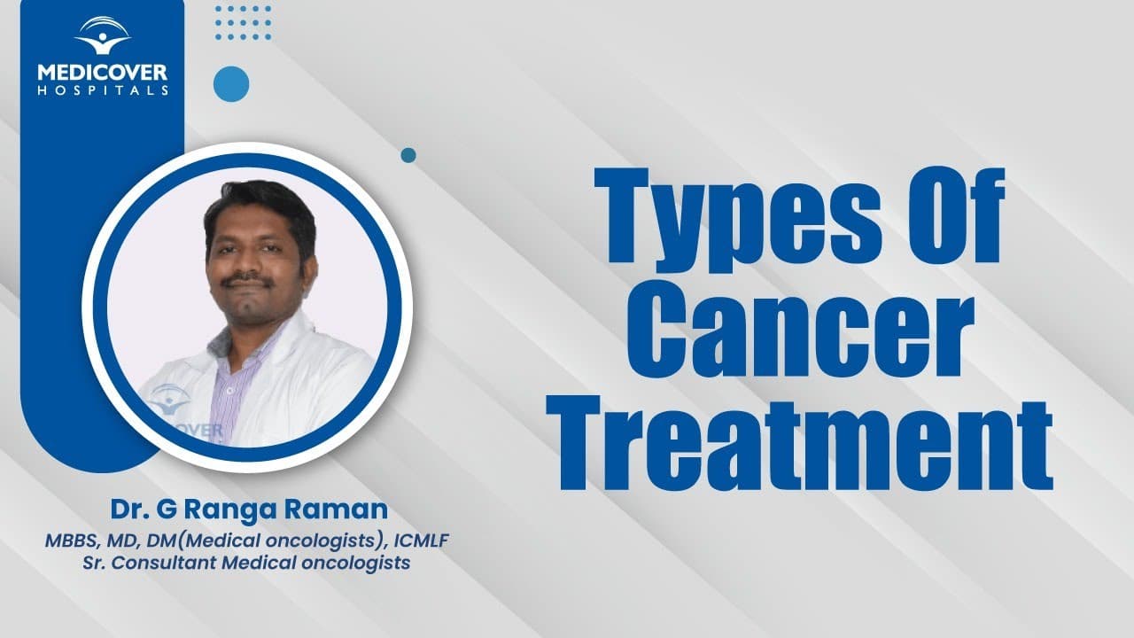Types Of Cancer Treatment | Medicover Hospitals